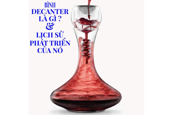 Bình Decanter là gì? Cách sử dụng nó