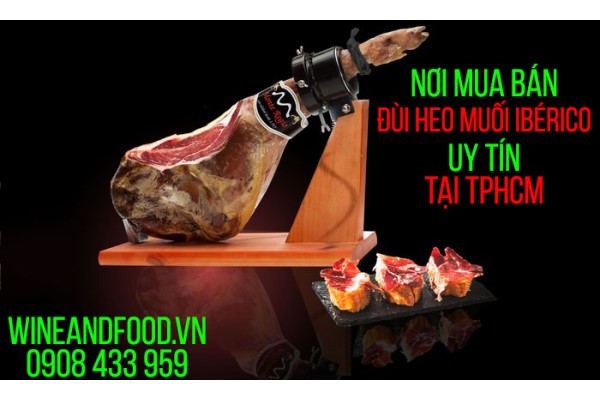 Nơi mua bán đùi heo muối Iberico tại tphcm